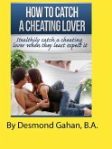 How to Catch a Cheating Lover (eBook, ePUB)