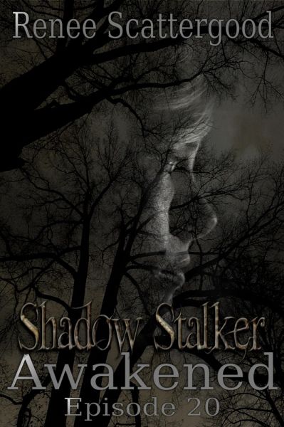 Shadow Stalker: Awakened (Episode 20) (eBook, ePUB)