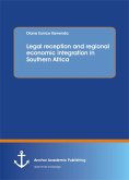 Legal reception and regional economic integration in Southern Africa (eBook, PDF)