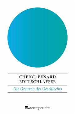 Die Grenzen des Geschlechts (eBook, ePUB) - Benard, Cheryl; Schlaffer, Edit