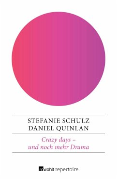 Crazy days - und noch mehr Drama (eBook, ePUB) - Quinlan, Daniel; Schulz, Stefanie
