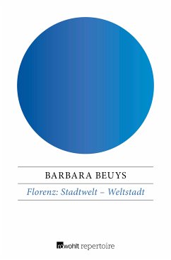 Florenz: Stadtwelt - Weltstadt (eBook, ePUB) - Beuys, Barbara