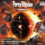 Wir sind wahres Leben / Perry Rhodan - Neo Bd.120 (MP3-Download)