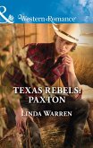 Texas Rebels: Paxton (eBook, ePUB)