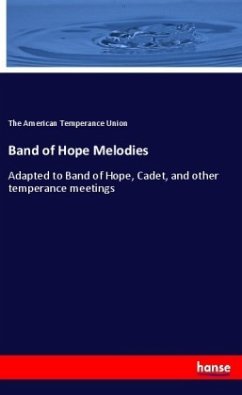 Band of Hope Melodies - Temperance Union, The American