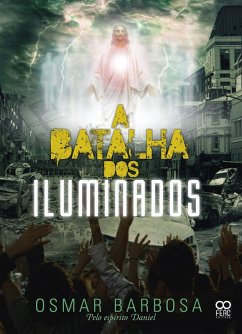 A Batalha dos Iluminados (eBook, ePUB) - Barbosa, Osmar