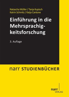 Einführung in die Mehrsprachigkeitsforschung (eBook, PDF) - Müller, Natascha; Kupisch, Tanja; Schmitz, Katrin; Cantone-Altintas, Katja