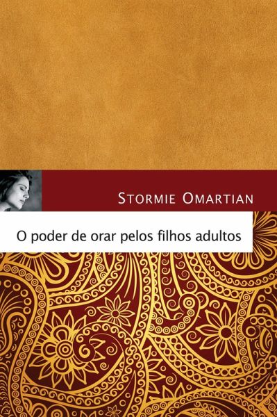 O poder de orar pelos filhos adultos (eBook, ePUB) O poder de orar pelos filhos adultos (eBook, ePUB)