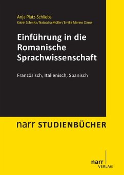 Einführung in die Romanische Sprachwissenschaft (eBook, PDF) - Platz-Schliebs, Anja; Schmitz, Katrin; Müller, Natascha; Merino Claros, Emilia