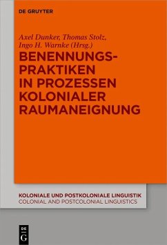 Cover Benennungspraktiken in Prozessen kolonialer Raumaneignung (eBook, ePUB)