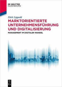 Marktorientierte Unternehmensführung und Digitalisierung (eBook, PDF) - Lippold, Dirk