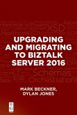 Upgrading and Migrating to BizTalk Server 2016 (eBook, ePUB)