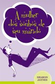 A mulher dos sonhos de seu marido (eBook, ePUB)