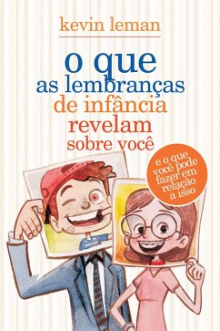 Cover O que as lembranças de infância revelam sobre você (eBook, ePUB)