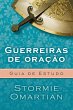 Guerreiras de oração - Guia de Estudo... - Bild 1