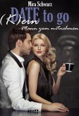 Date to go - (K)ein Mann zum mitnehmen (eBook, ePUB)