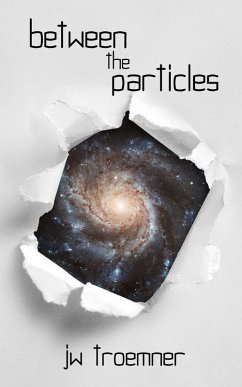 Between the Particles (eBook, ePUB) - Troemner, Jw