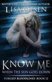 Know Me When the Sun Goes Down (Forged Bloodlines, #12) (eBook, ePUB)