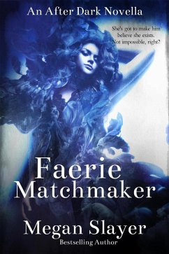 Faerie Matchmaker (After Dark Series, #1) (eBook, ePUB) - Slayer, Megan