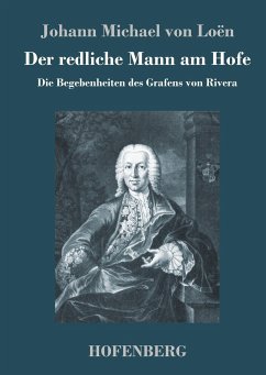 Der redliche Mann am Hofe - Loen, Johann M. von