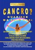 Cancro? Guarisce ma solo così (eBook, ePUB)