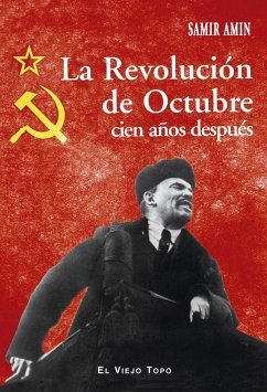 La Revolución de octubre : cien años después - Amin, Samir