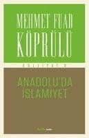 Anadoluda Islamiyet - Fuad Köprülü, Mehmet