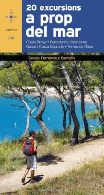 20 excursions a prop del mar : Costa Brava ? Barcelonès i Maresme ? Garraf i Costa Daurada ? Terres de l'Ebre - Fernández Bertolín, Sergio