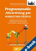 Programmatic Advertising per MARKETING PEOPLE (eBook, ePUB) Programmatic Advertising per MARKETING PEOPLE (eBook, ePUB)