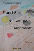 Franci Bibi e il Torneo Ambrosotti (eBook, PDF)