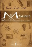 Masones : 100 inventos y aportaciones a la humanidad