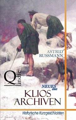 Neues aus Klios Archiven - Rußmann, Astrid
