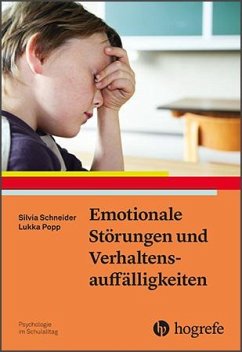 Emotionale Störungen und Verhaltensauffälligkeiten - Schneider, Silvia;Popp, Lukka
