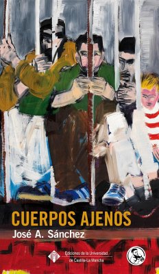 Cuerpos ajenos : ensayos sobre ética de la representación - Sánchez Martínez, José Antonio; José A. Sánchez