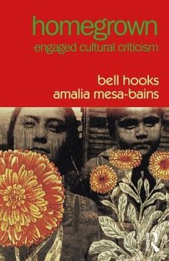 Homegrown - hooks, bell (Berea College, USA); Mesa-Bains, Amalia