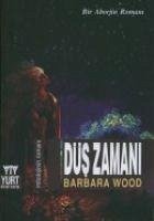 Düs Zamani - Wood, Barbara