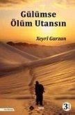 Gülümse Ölüm Utansin