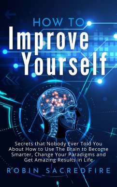 How to Improve Yourself (eBook, ePUB) - Sacredfire, Robin