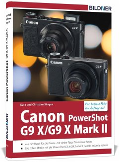 Canon PowerShot G9 X / G9 X Mark II - Für bessere Fotos von Anfang an - Sänger, Kyra;Sänger, Christian