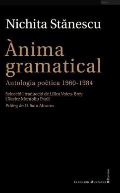 Ànima gramatical : Antologia poètica 1960-1984 - Stanescu, Nichita