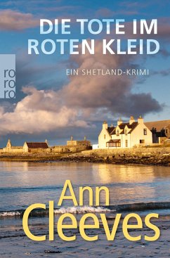 Die Tote im roten Kleid / Shetland-Serie Bd.7 - Cleeves, Ann
