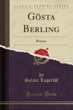 Gösta Berling: Roman (Classic Reprint)