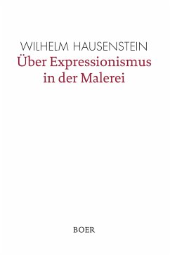 Über Expressionismus in der Malerei - Hausenstein, Wilhelm