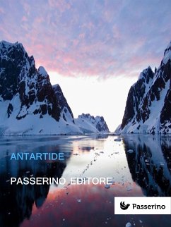 Antartide (eBook, ePUB) - Editore, Passerino