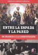 Entre la espada y la pared : de Franco... - Bild 1