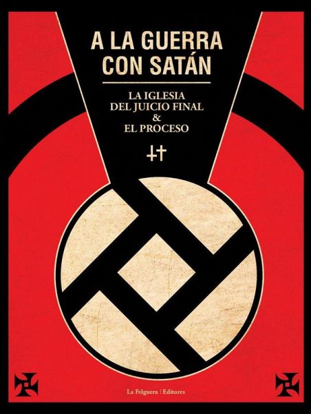 A la guerra con Satán : la Iglesia del Juicio Final y el proceso