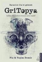 Gritopya - Demir, Yesim; Pia; Umay Gülsu, Yildiz