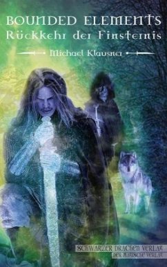 Bounded Elements - Rückkehr der Finsternis - Klausner, Michael Bounded Elements - Rückkehr der Finsternis - Klausner, Michael