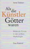 Als die Künstler Götter waren