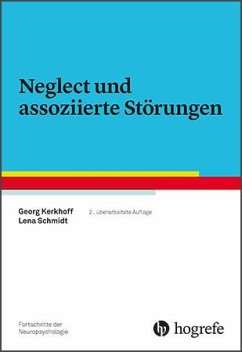 Neglect und assoziierte Störungen - Kerkhoff, Georg;Schmidt, Lena